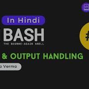Input Output Handling In Bash Scripting Lecture 03 In Hindi