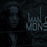 Multifandom Man Or A Monster
