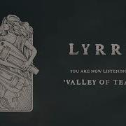 LYRRE Valley Of Tears OFFICIAL AUDIO