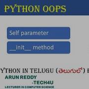 PYTHON IN TELUGU PART 36 SELF PARAMETER IN PYTHON TELUGU INIT METHOD IN PYTHON TELUGU