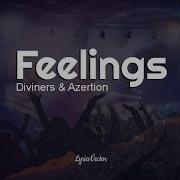 Diviners Azertion Feelings Lyrics