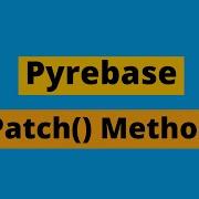 Python With Firebase Patch Method Pyrebase Tutorial