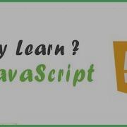 Why You Need To Learn JAVASCRIPT What Javascript Can Do The Reasons Are Here