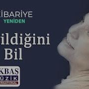 Kibariye Sevildiğini Bil