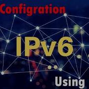 IPV6 Configration Using GNS3