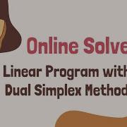Linear Program With Dual Simplex Method Online Calculator Operations Research