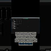 Understanding The Focusrite Control Software Individual Mixers For Each Output