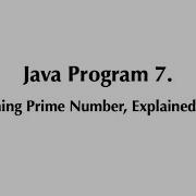 Java Program 7 Determining Prime Number Explained In Detail Java Programming Tutorial