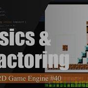 Refactoring And Physics Coding A 2D Game Engine In Java 40