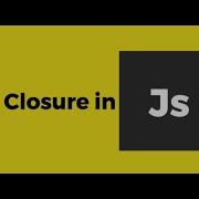 Javascript Closure Tutorial Closures Explained In 10 Minutes With Advantages And Disadvantages