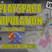 VR Playspace Manipulation How To Sit Down Crouch And Fly GoGo Loco OVR And Advanced Settings