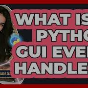 What Is A Python GUI Event Handler Python Code School