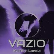 KUTE Killanoia VAZIO Visualizer