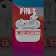 The AirPods Pro 3 Have A Big Problem