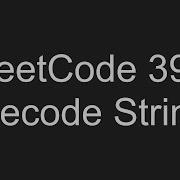 LeetCode 394 Decode String Python Solution And Explanation