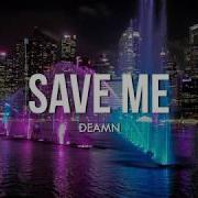 DEAMN Save Me Full Album Lyrics