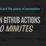 Automate Your Workflow Learn GitHub Actions In 10 Minutes