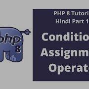 PHP 8 Tutorial Hindi Part 13 Conditional Assignment Operator The Test Coder