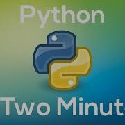 Python In 2 Minutes