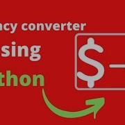 How To Convert Dollar To Rupees With Python Learn Python Python Project Python For Beginner