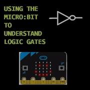 Using The BBC Micro Bit To Understand Logic Gates