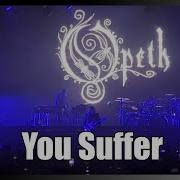 Opeth You Suffer Live Napalm Death Cover