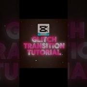 Glitch Transition Tutorial Capcut Tutorial Capcut Capcuttutorial