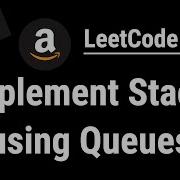 Implement Stack Using Queues LeetCode 225 Python JavaScript Java And C