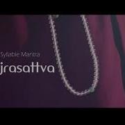 The 100 Syllable Mantra Of Vajrasattva By Khenpo Sodargye 108 Times Tibetanbuddhism