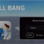 Roblox Script Showcase FE Bang Script R6 R15