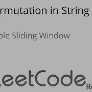 Leetcode 567 Permutation In String