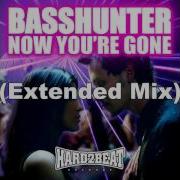 Basshunter Now You Re Gone Extended Mix