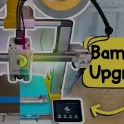 The Best Upgrades For The Bambu Lab A1
