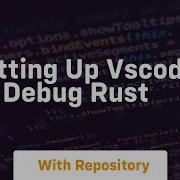 Setting Up Vscode To Debug Rust