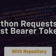 Python Requests Post Bearer Token