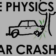 The Physics Of Car Crashes