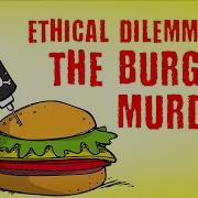Ethical Dilemma The Burger Murders George Siedel And Christine Ladwig