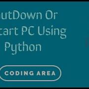 ShutDown Or Restart PC Using Python Simple Python Tutorial Coding Area