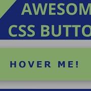 Buttons With Awesome Hover Animation Using HTML CSS