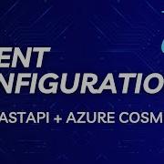 Azure Cosmos DB Python Basics Client Configuration And Dependency Injection With FastAPI