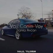 Damla Arıcan Vay Canım Vay Halil Yıldırım Remix