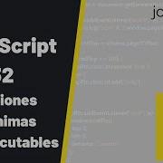 Curso JavaScript 32 Funciones Anónimas Autoejecutables Jonmircha