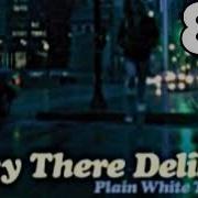Plain White T S Hey There Delilah 8D Audio USE HEADPHONES Plainwhitets Heytheredelilah 8d