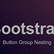 Bootstrap 3 Tutorial 19 Button Group Nesting