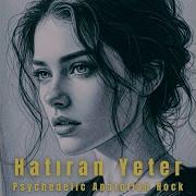 Hatıran Yeter Psychedelic Anatolian Rock