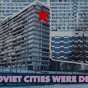How Soviet Cities Were Designed