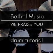 We Praise You Brandon Lake Drum Tutorial Play Through