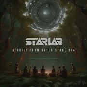 StarLab DJ Set Stories From Outer Space 004 I Psytrance 2024 Mix
