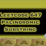 Palindromic Substrings Leetcode 647 Strings Easy Peasy Live Coding Session