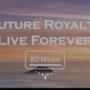 Future Royalty Live Forever 8D Use Headphones